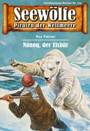 [Seewölfe 174] • Nanoq, der Eisbär